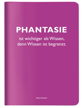 Heft A6 kariert, "Phantasie ist wichtiger als Wissen, denn Wissen ist begrenzt." (Albert Einstein)