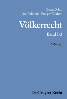 Die Formen des völkerrechtlichen Handelns; Die inhaltliche Ordnung der internationalen Gemeinschaft