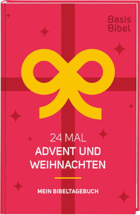 BasisBibel. 24 Mal Advent und Weihnachten. Mein Bibeltagebuch für eine kreative Bibellektüre für die