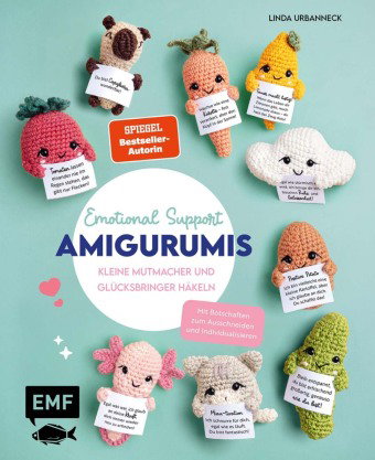 Emotional Support Amigurumis - Kleine Mutmacher und Glücksbringer häkeln