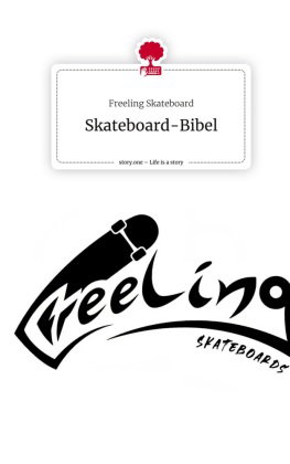 Skateboard-Bibel. Life is a Story - story.one