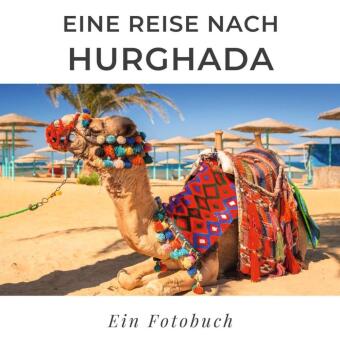 Eine Reise nach Hurghada