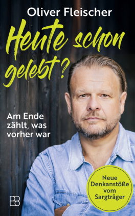Heute schon gelebt?