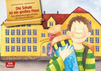 Die Schule ist ein großes Haus. Kamishibai Bildkartenset für Vorschule, Anfangsunterricht und Schule