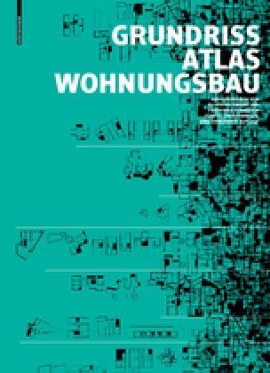 Grundrissatlas Wohnungsbau