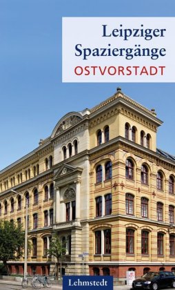 Leipziger Spaziergänge - Ostvorstadt