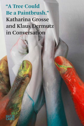 Katharina Grosse. In Conversation with Klaus Dermutz