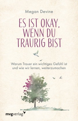 Es ist okay, wenn du traurig bist