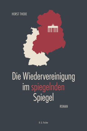 Die Wiedervereinigung im spiegelnden Spiegel