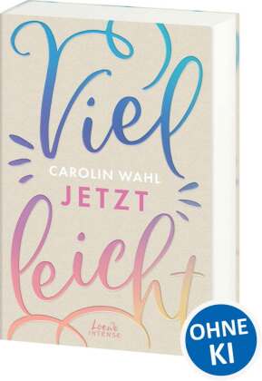 Vielleicht jetzt (Vielleicht-Trilogie, Band 1)