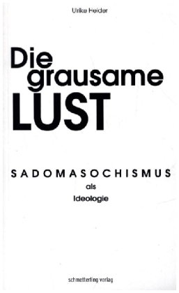 Die grausame Lust