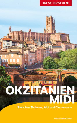 TRESCHER Reiseführer Toulouse, Albi, Carcassonne