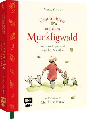 Geschichten aus dem Muckligwald - Geschenkbuch mit Zeichnungen von Bestseller-Illustrator Charlie Ma