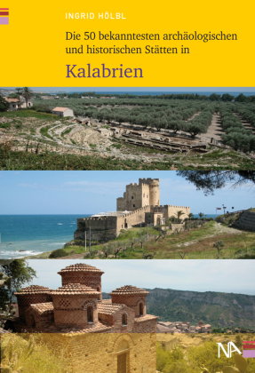 Die 50 bekanntesten archäologischen und historischen Stätten in Kalabrien