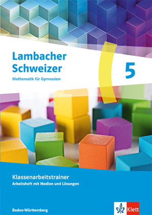 Lambacher Schweizer Mathematik 5. Ausgabe Baden-Württemberg