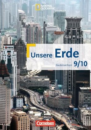 Unsere Erde - Realschule Niedersachsen - 9./10. Schuljahr