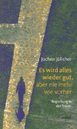 Es wird alles wieder gut, aber nie mehr wie vorher