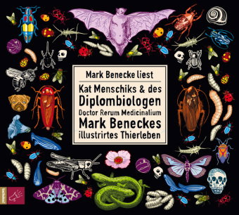 Kat Menschiks und des Diplom-Biologen Doctor Rerum Medicinalium Mark Beneckes Illustrirtes Thierlebe