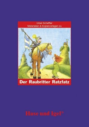 Materialien & Kopiervorlagen zu Ursel Scheffler, Der Raubritter Ratzfatz