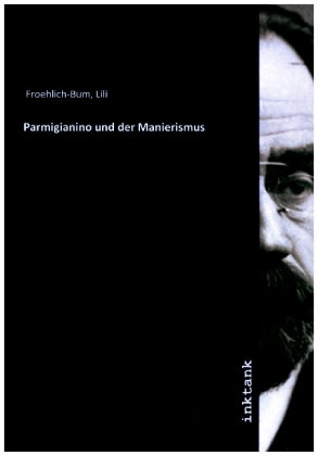 Parmigianino und der Manierismus