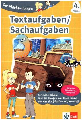 Klett Die Mathe-Helden: Textaufgaben / Sachaufgaben 4. Klasse