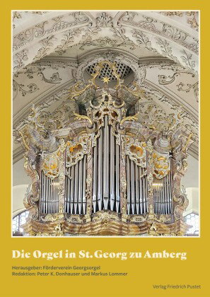 Die Orgel in St. Georg zu Amberg