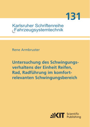 Untersuchung des Schwingungsverhaltens der Einheit Reifen, Rad, Radführung im komfortrelevanten Schw
