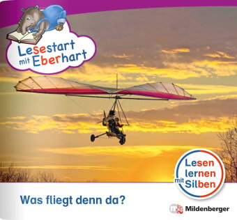 Lesestart mit Eberhart: Was fliegt denn da?