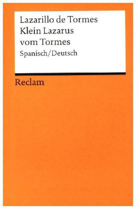 Lazarillo de Tormes / Klein Lazarus vom Tormes. Spanisch/Deutsch