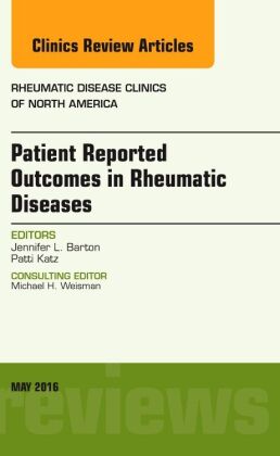 Patient Reported Outcomes in Rheumatic Diseases, An Issue of Rheumatic Disease Clinics of North Amer