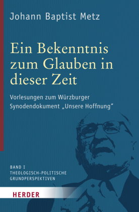Ein Bekenntnis zum Glauben in dieser Zeit