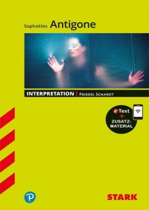 STARK Sophokles: Antigone - Deutsch - Interpretationen, m. 1 Buch, m. 1 Beilage