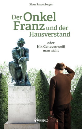 Der Onkel Franz und der Hausverstand