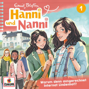Hanni und Nanni (Neue Abenteuer) - Warum denn ausgerechnet Internat Lindenhof?, 1 Audio-CD