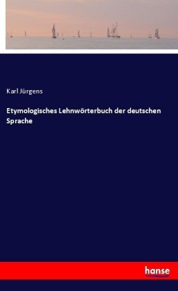 Etymologisches Lehnwörterbuch der deutschen Sprache