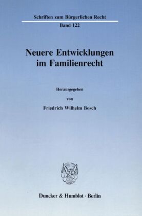 Neuere Entwicklungen im Familienrecht.