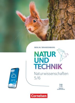 Natur und Technik - Naturwissenschaften: Neubearbeitung - Berlin/Brandenburg - Ausgabe 2023 - 5./6.