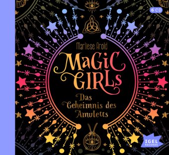 Magic Girls. Das Geheimnis des Amuletts, 6 Audio-CD