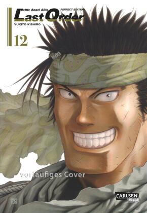 Battle Angel Alita - Last Order - Perfect Edition. Bd.12