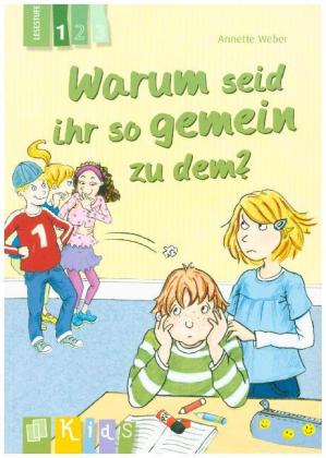 Warum seid ihr so gemein zu dem? - Lesestufe 1