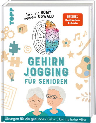 Gehirnjogging für Senioren. Übungen für ein gesundes Gehirn, bis ins hohe Alter