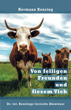 Von felligen Freunden und fiesem Vieh