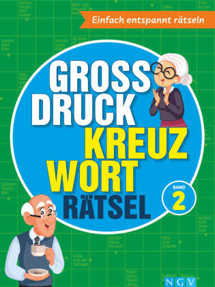 Großdruck Kreuzworträtsel Band 2 - Rätselbuch für Senioren & Rentner mit großer Schrift
