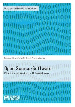 Open Source-Software. Chance und Risiko für Unternehmen