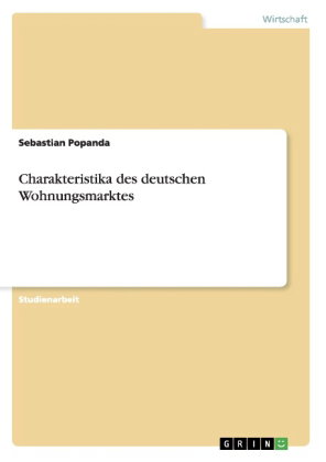 Charakteristika des deutschen Wohnungsmarktes