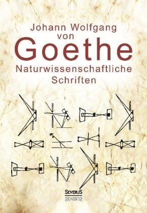 Naturwissenschaftliche Schriften: Optik und Farbenlehre, Physik