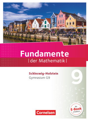 Fundamente der Mathematik - Schleswig-Holstein G9 - 9. Schuljahr