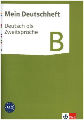Mein Deutschheft B. Deutsch als Zweitsprache, m. 1 Beilage