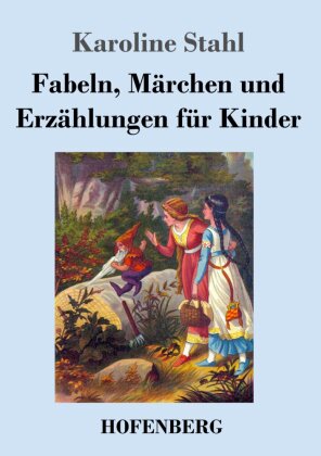 Fabeln, Märchen und Erzählungen für Kinder