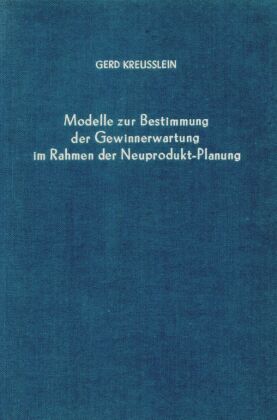 Modelle zur Bestimmung der Gewinnerwartung im Rahmen der Neuprodukt-Planung.